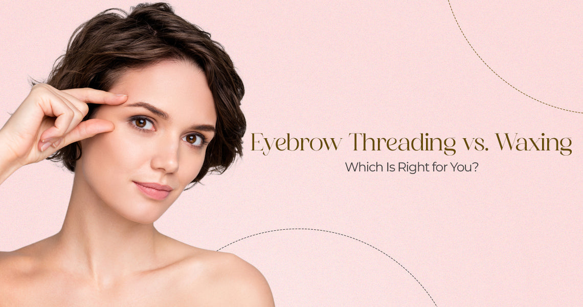 Eyebrow Threading vs. Waxing: Which Is Right for You?