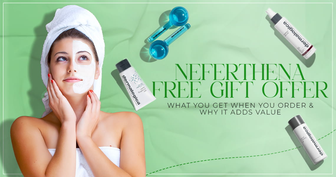 Neferthena Free Gift Offer: What You Get When You Order & Why It Adds Value