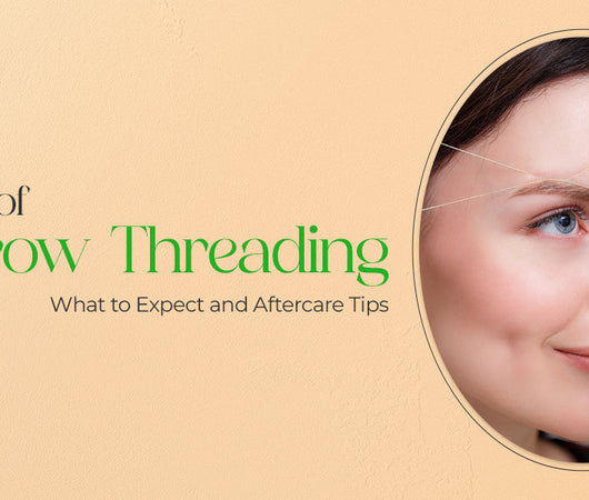 The Art Of Eyebrow Threading: What To Expect And Aftercare Tips